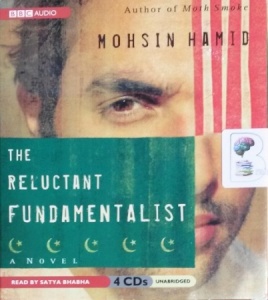 The Reluctant Fundamentalist written by Mohsin Hamid  performed by Satya Bhabha on CD (Unabridged)